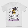 Don't Be Negative, Tricou Barbati (Unisex)