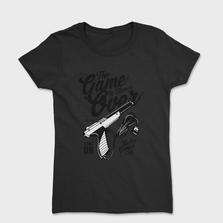 The Game Is Never Over, Tricou Femei