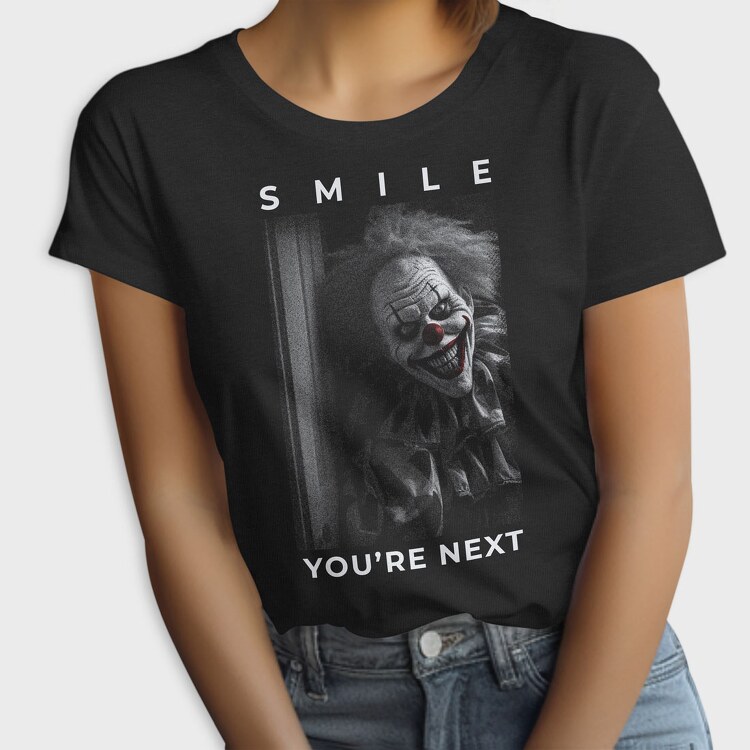 Smile Youre Next, Tricou Femei