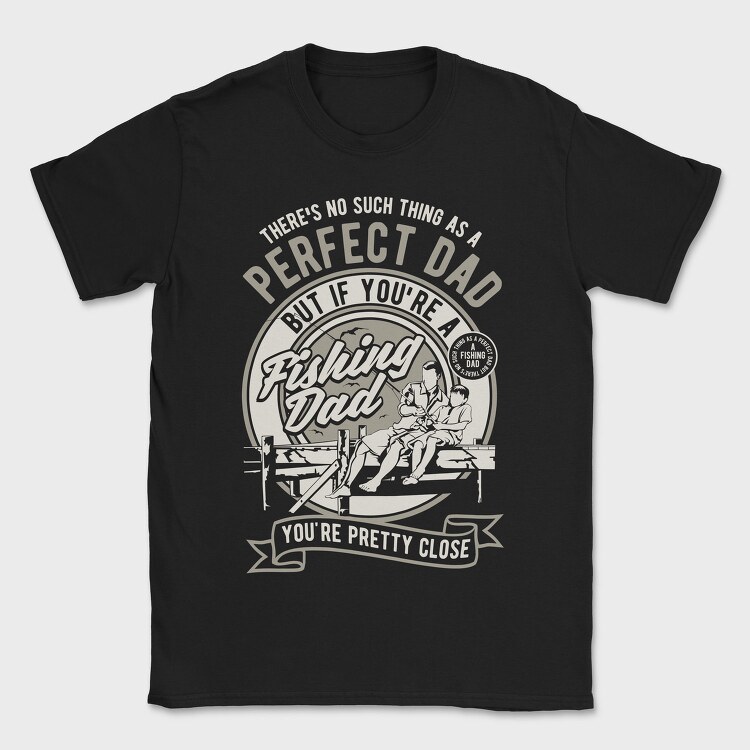 Fishing Dad, Tricou Barbati (Unisex)