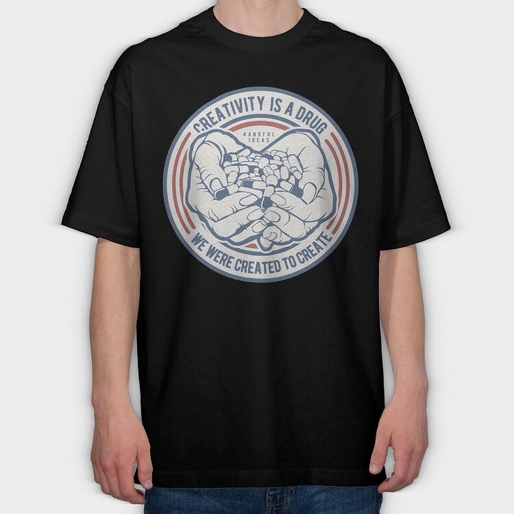 Creativity Is A Drug, Tricou Oversize Barbati (Unisex)