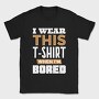 Bored, Tricou Barbati (Unisex)