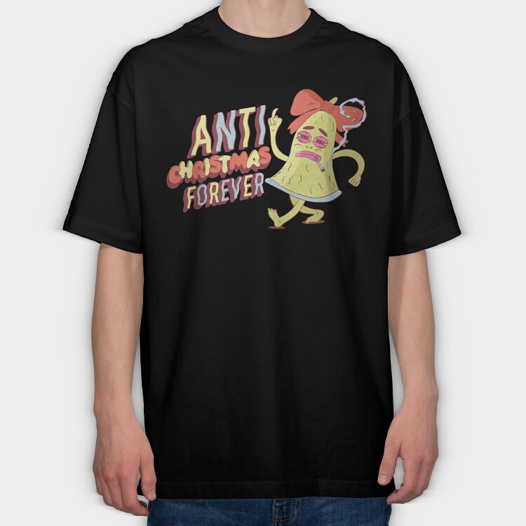 Anti Christmas Forever, Tricou Oversize Barbati (Unisex)