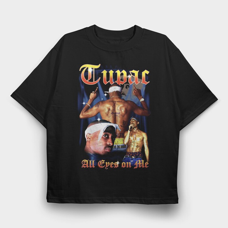 Tupac All Eyes On Me, Tricou Oversize Barbati (Unisex)