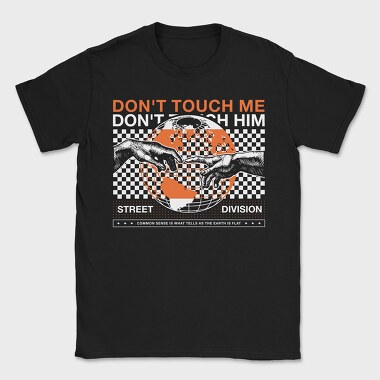 Don T Touch Me 2, Tricou Barbati (Unisex)