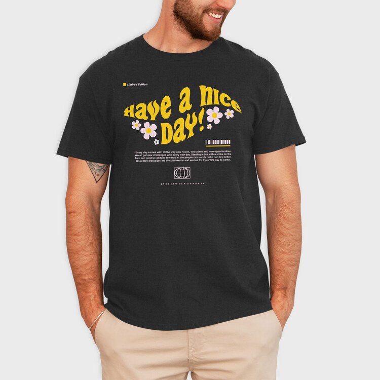 Have A Nice Day 2, Tricou Barbati (Unisex)