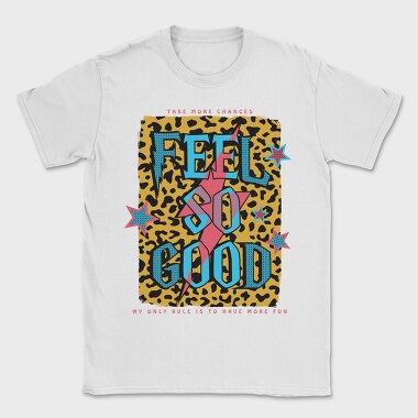 Feel So Good, Tricou Barbati (Unisex)