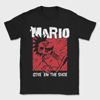 Give Em the Shoe Mario, Tricou Barbati (Unisex)