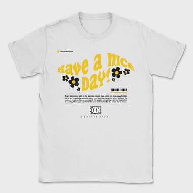 Have A Nice Day 1, Tricou Barbati (Unisex)
