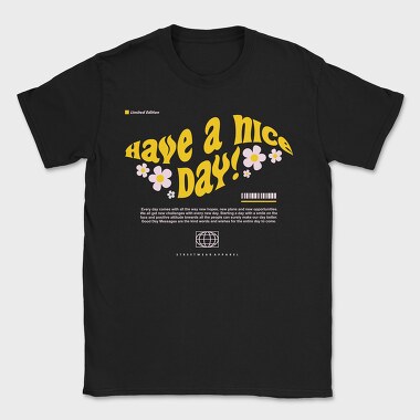 Have A Nice Day 2, Tricou Barbati (Unisex)