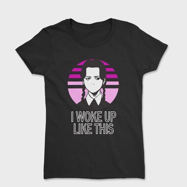 I Woke Up Like This Merlina, Tricou Femei