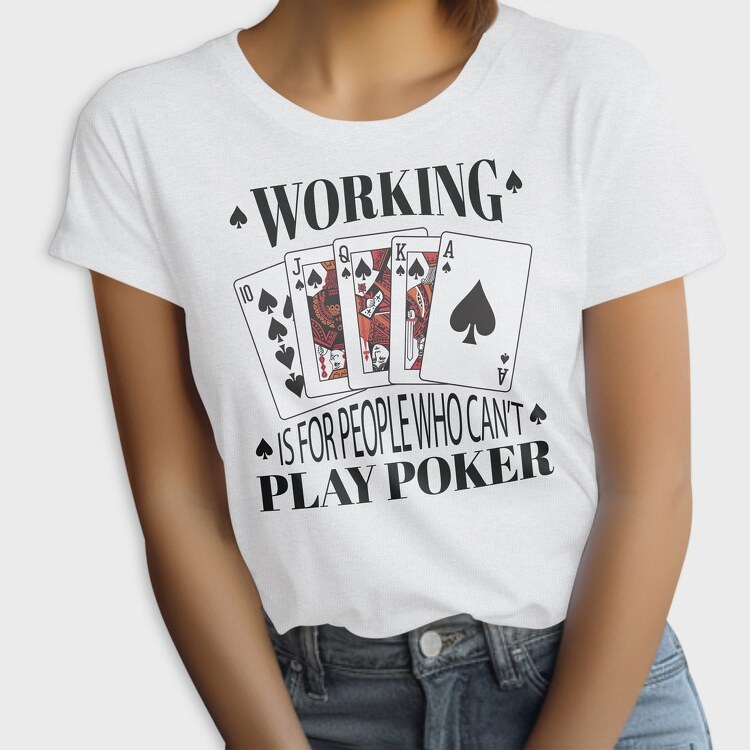 Working Play Poker, Tricou Femei
