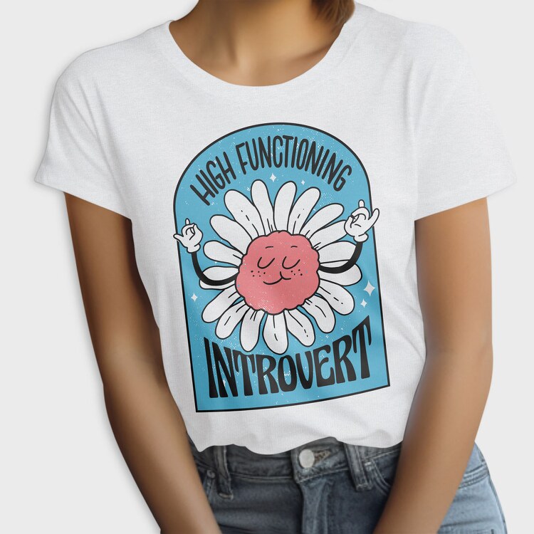 High Functionning Introvert, Tricou Femei