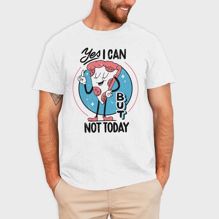 Yes I Can but Not Today, Tricou Barbati (Unisex)