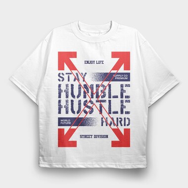 Stay Humble 2, Tricou Oversize Barbati (Unisex)