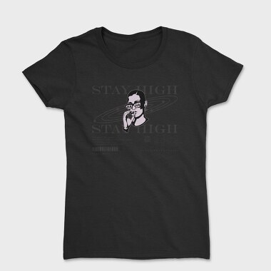 Stay High 1, Tricou Femei