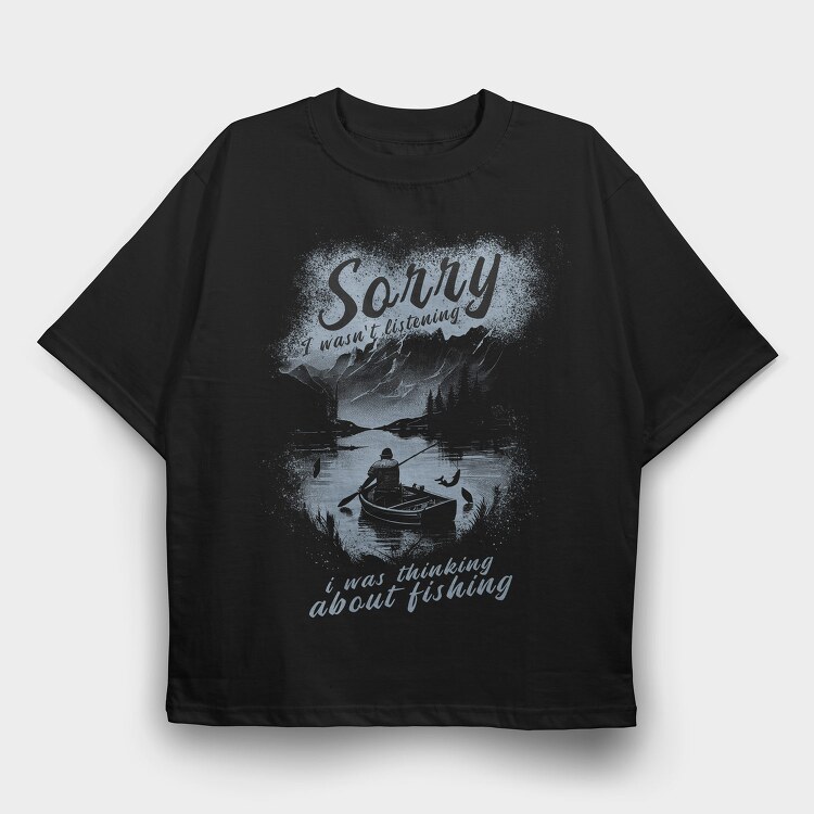 Fishing Solitude Sorry, Tricou Oversize Barbati (Unisex)