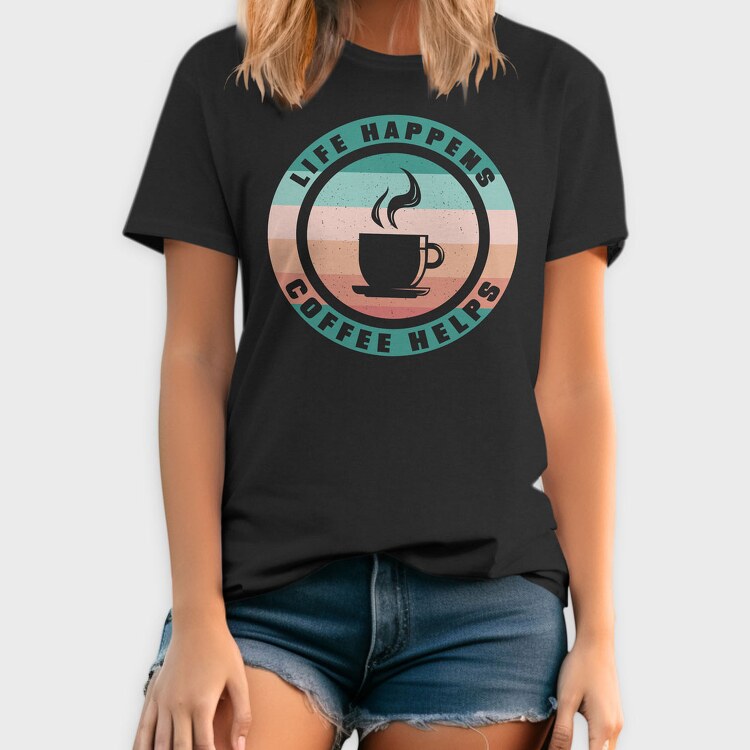 Life Happens Coffee Helps, Tricou Barbati (Unisex)