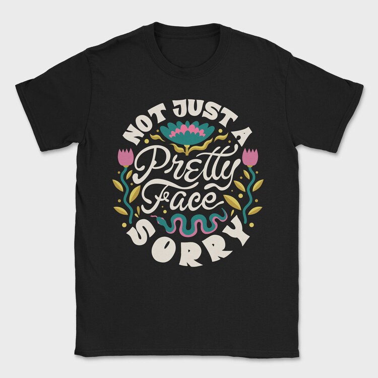 Not Just A Pretty Face Women Day, Tricou Barbati (Unisex)
