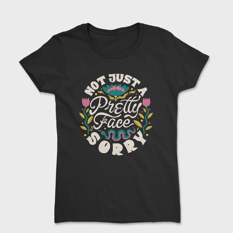 Not Just A Pretty Face Women Day, Tricou Femei