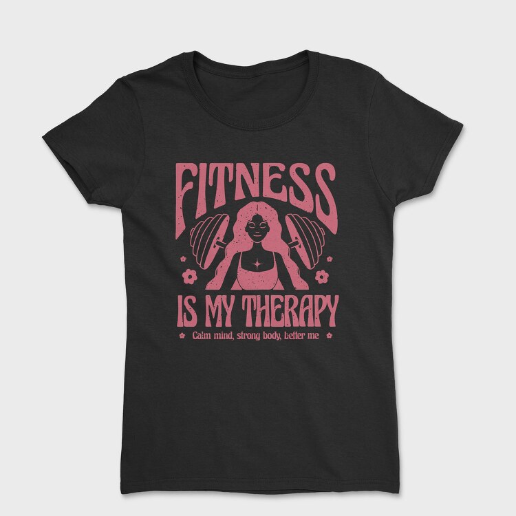 Fitness Is My Therapy Gym, Tricou Femei