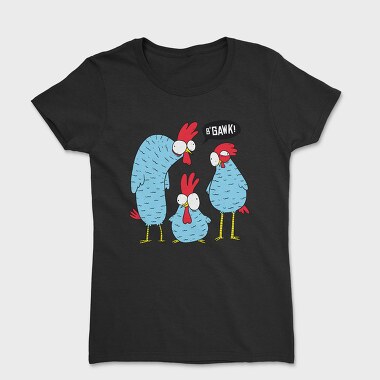 Crazy Chicken, Tricou Femei