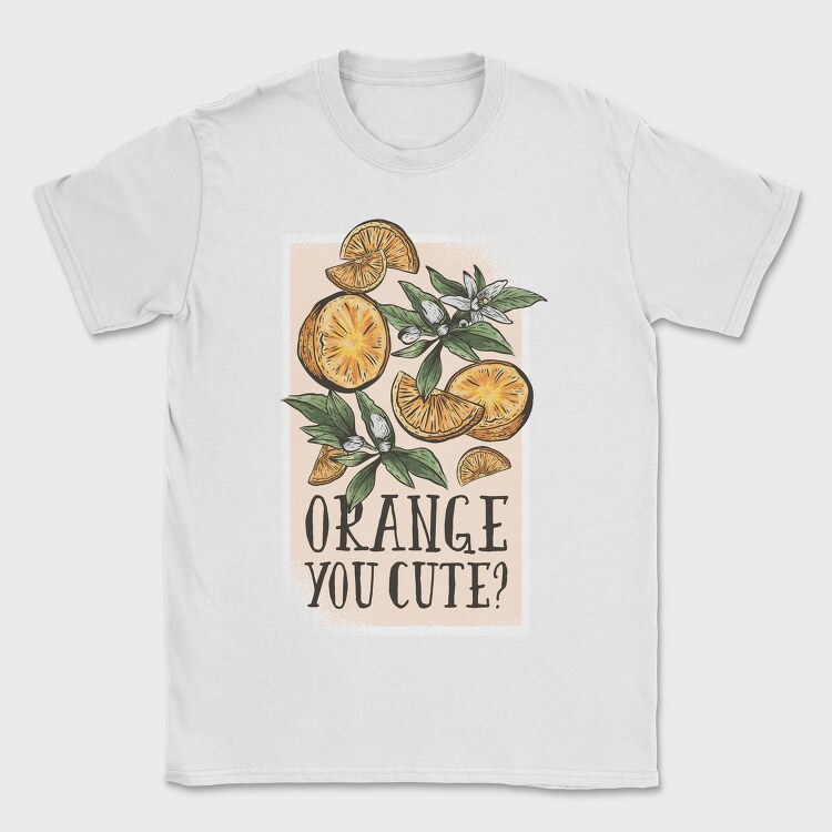Orange You Cute Pun, Tricou Barbati (Unisex)