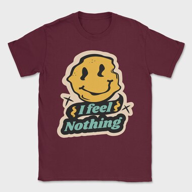 I Feel Nothing, Tricou Barbati (Unisex)