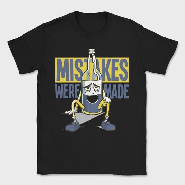 Mistakes Were Made, Tricou Barbati (Unisex)
