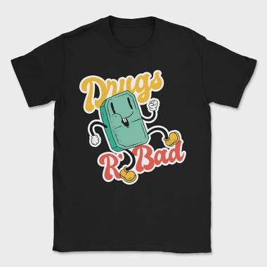 Drugs Are Bad, Tricou Barbati (Unisex)