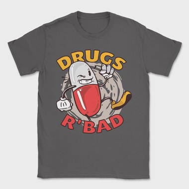 Drugs R' Bad, Tricou Barbati (Unisex)