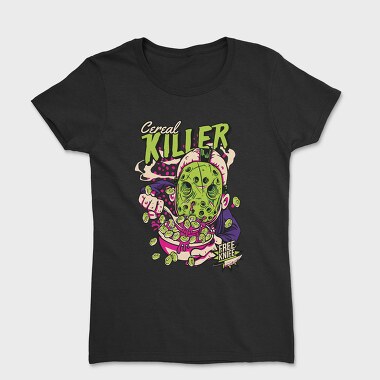 Cereal Killer, Tricou Femei