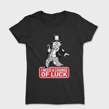 Change Of Luck, Tricou Femei
