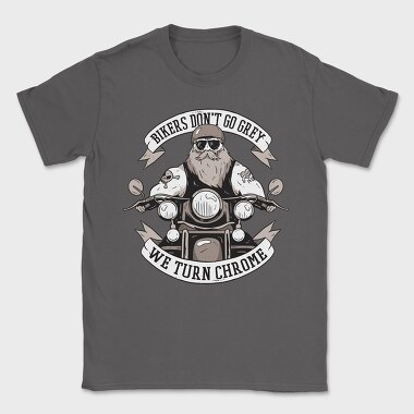 Bikers Turn Chrome, Tricou Barbati (Unisex)