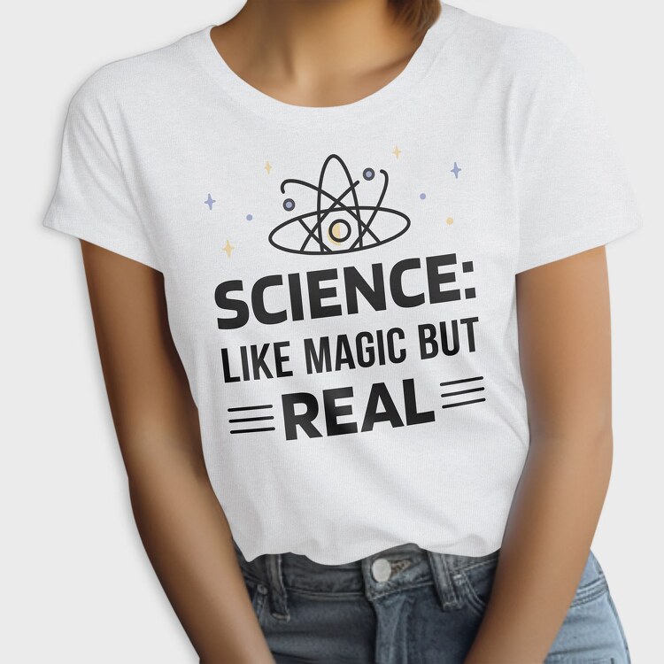 Science Like Magic but Real, Tricou Femei