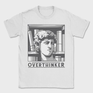 Overthinker, Tricou Barbati (Unisex)