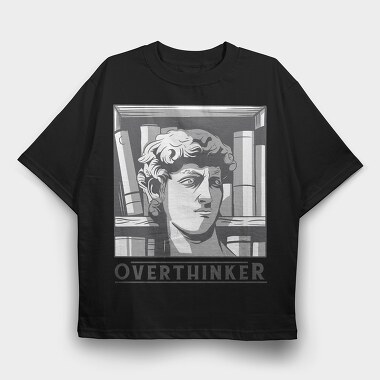 Overthinker, Tricou Oversize Barbati (Unisex)