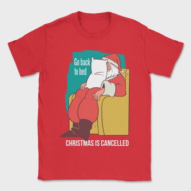 Christmas Is Cancelled, Tricou Barbati (Unisex)