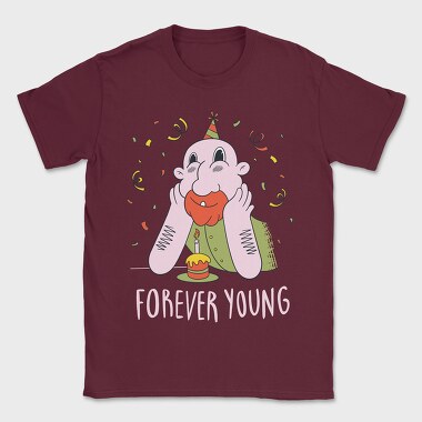 Forever Young, Tricou Barbati (Unisex)