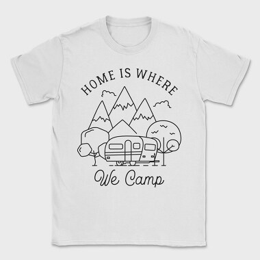 Home Is Where We Camp, Tricou Barbati (Unisex)