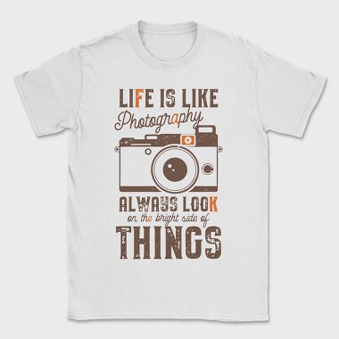 Life Is Like Photography, Tricou Barbati (Unisex)