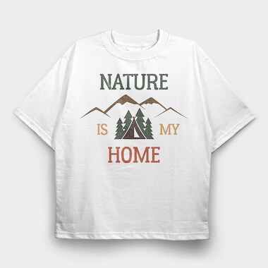 Nature Is My Home, Tricou Oversize Barbati (Unisex)