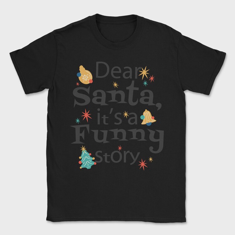 Funny Dear Santa, Tricou Barbati (Unisex)