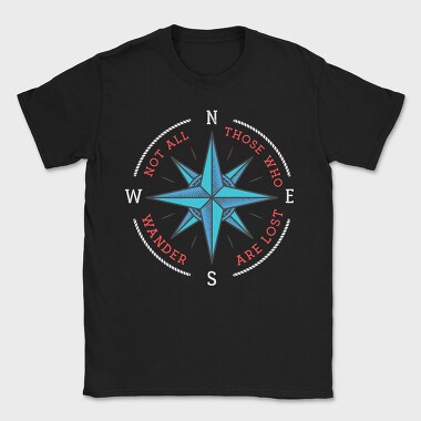 Not Al Those Who Wander Are Lost Compass, Tricou Barbati (Unisex)
