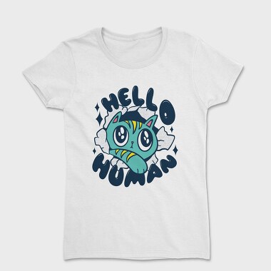 Hello Human, Tricou Femei