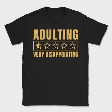 Adulting Funny Quote, Tricou Barbati (Unisex)