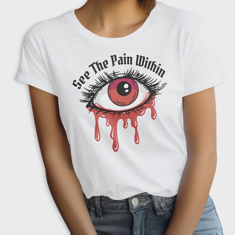 See the Pain Within, Tricou Femei