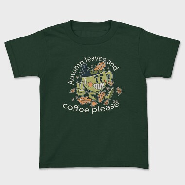 Autumn Leaves and Coffee Please, Tricou Copii