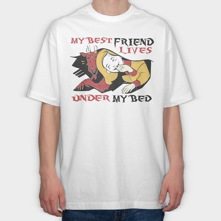Funny Monster Quote Best Friend Under Bed, Tricou Oversize Barbati (Unisex)