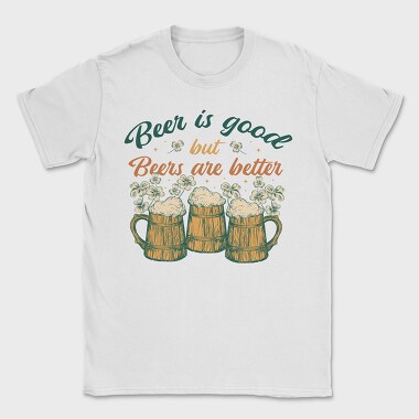 Beers Are Better, Tricou Barbati (Unisex)